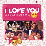 I Love You (30 Biggest Love Songs) - Pritam Song Download
