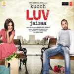 Kucch Luv Jaisaa - Pritam Song Download
